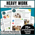 Proprioception, Heavy Work for Sensory Diet, & Proprioceptive Activity Handouts